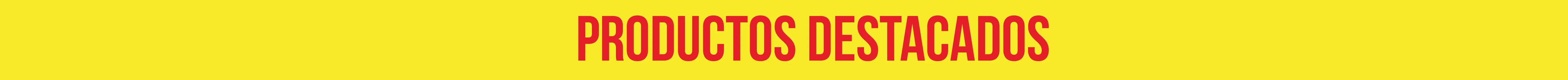 Productos Destacados